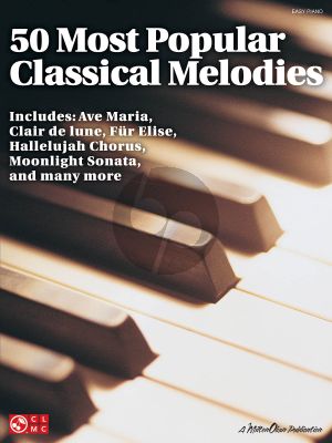 50 Most Popular Classical Melodies for Easy Piano
