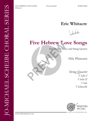 Whitacre 5 Hebrew Love Songs SATB-String Quartet Parts