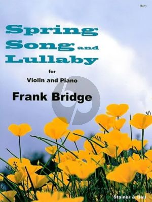 Bridge Spring Song and Lullaby for Violin and Piano