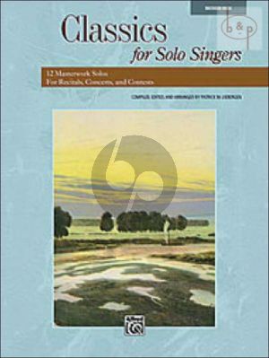 Classics for Solo Singers (12 Masterwork Solos for Recitals-Concerts and Contests)