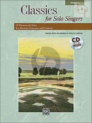 Classics for Solo Singers (12 Masterwork Solos for Recitals-Concerts and Contests) (Medium Low Voice)