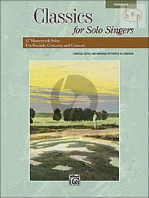 Classics for Solo Singers (12 Masterwork Solos for Recitals-Concerts and Contests) (Medium Low Voice-Piano)