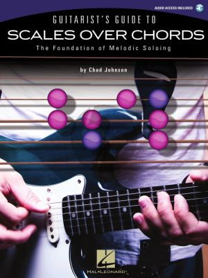 Johnson Guitarist's Guide to Scales over Chords incl. TAB Book with Audio Online (The Foundation of Melodic Soloing)