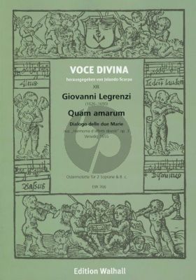 Legrenzi Quam amarum Dialogo delle due Marie) 2 Sopranos and Bc (from Harmonia d'affetti devoti Op.3 (Venice 1655) (edited by Jolando Scarpa)