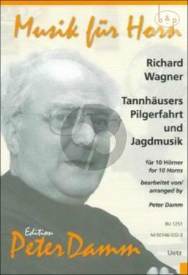 Tannhausers Pilgerfahrt & Jagdmusik (10 Horns)