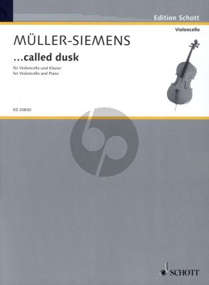 Muller-Siemens ...Called Dusk (2008 - 2009) for Violoncello and Piano