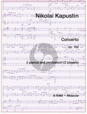 Kapustin Concerto Op.104 2 Piano's-Percussion [2 Players]) (Parts)
