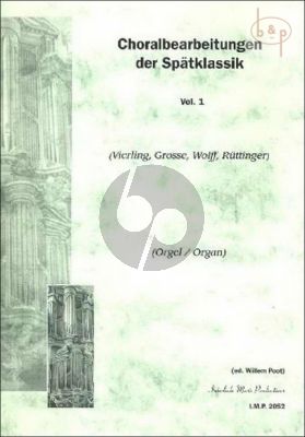 Choralbearbeitungen der Spatklassik Vol.1