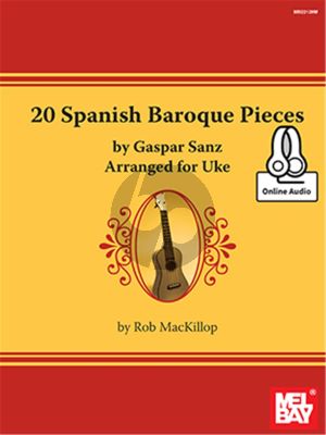 Sanz 20 Spanish Baroque Pieces (Book with Audio online) (arr. for Ukulele by Rob MacKillop)