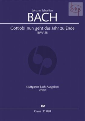 Cantata BWV 28 Gottlob! nun geht das Jahr zu Ende (SATB soli-SATB-Orch.) (Full Score)
