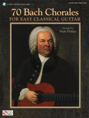 Bach  70 Chorales - Easy Classical Guitar incl. TAB Book with Audio Online (arr. Mark Phillips)