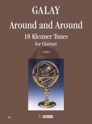 Galay Around and Around 18 Klezmer Tunes 2006 for Clarinet Solo