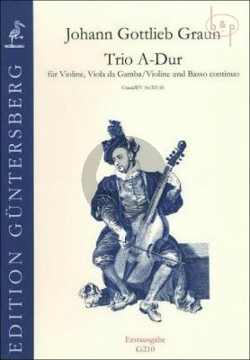 Trio A-major (Graun WV Av:XV:41) (Vi.-Va. da Gamba[Vi.]-Bc)