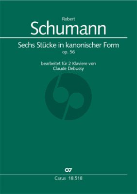 Schumann 6 Stucke in kanonischer Form Op.56 2 Piano's (2 Scores) (Arranged by Claude Debussy) (edited by Kristian Givers)