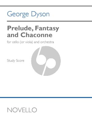 Dyson Prelude Fantasy and Chaconne Cello or Violin and Orchestra (Full Score)