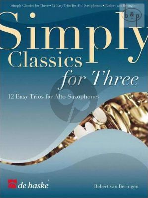 Simply Classics for Three (12 Easy Classics) (3 Sax.)