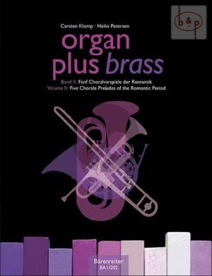 Organ plus Brass Vol.2 (5 Chorale Preludes of the Romantic Period)