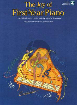 The Joy of First Year Piano Book with Audio Online (A Method and Repertory for the Beginner Pianist)