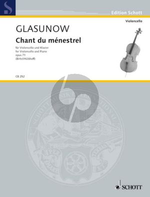 Glazunov Chant du Menestrel Op. 71 Violoncello und Klavier (edited by Wolfgang Birtel) (fingerings and bowings by Alexander Hulshoff)