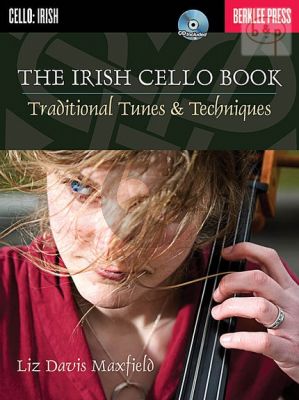 The Irish Cello Book. Traditional Tunes and Techniques