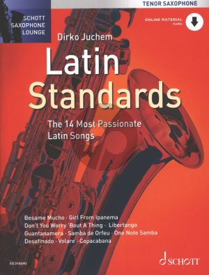 Album Latin Standards for Tenor Saxophone with Piano (14 Most Passionate Latin Songs) (Book with Audio online) (arr. Dirko Juchem)
