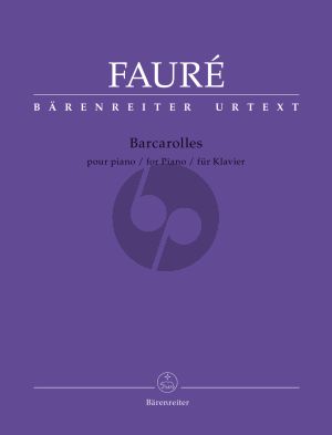 Faure Barcarolles for Piano Solo (edited by Christophe Grabowski) (Barenreiter-Urtext)