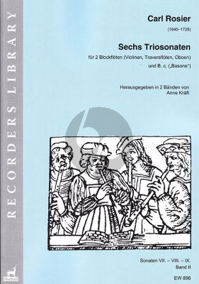 Rosier 6 Triosonaten Vol.2 for 2 Treble Recorders [Violins/Flutes/Oboes] and Bc Score and Parts (edited by Anne Kraft)