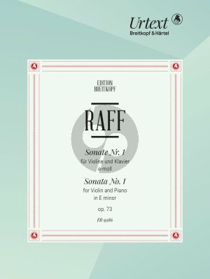 Raff Sonate No.1 e-moll Op.73 Violine und Klavier (herausgegeben von Franziska Gallusser und Lion Gallusser)