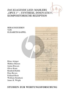 Das Klagende Lied Mahlers (Synthese-Innovation- Kompositorische Rezeption)