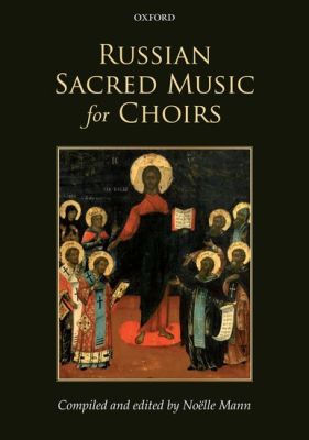 Russian Sacred Music for Choirs SATB (edited by Noelle Mann)