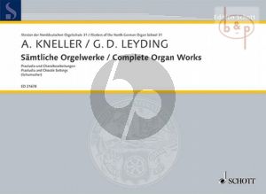 Samtliche Orgelwerke von Andreas Kneller und Georg Dietrich Leyding