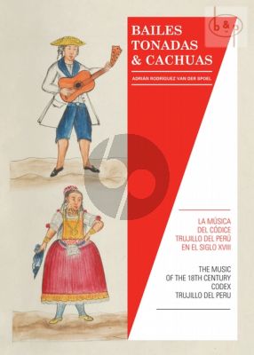 Bailes-Tonadas & Cachuas. La Musica del Codice Trujillo del Peru en el Siglo XVIII Book