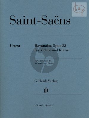 Saint-Saens Havanaise E-major Op. 83 Violin and Piano (edited by Christiane Strucken-Paland)