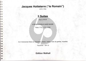 Hotteterre 3 Suites a Deux Dessus sans Basse Op.4 - Op.6 - Op.8 Facsimile (2 Blockflöten (oder Traversflöten, Oboen, Violinen, Gamben, Musette) (Shumilov Facsimile Collection)