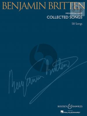 Britten Collected Songs Medium / Low Voice and Piano (60 Songs) (edited by Richard Walters)