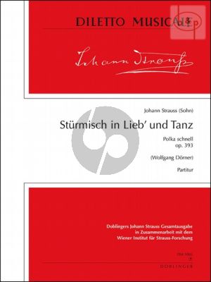 Sturmisch in Lieb und Tanz (Polka schnell) Op.393 (Orch.)