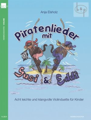 Elsholz Piratenlieder mit Susi & Eddi 2 Violinen (Acht leichte und klangvolle Violinduette für Kinder)