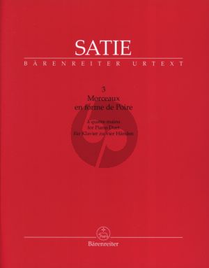 Satie 3 Morceaux en forme de Poire Piano 4 hds (edited by Jens Rosteck) (Barenreiter-Urtext)