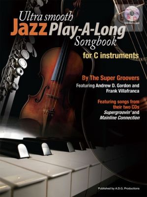 Ultra Smooth Jazz Play-Along Songbook for C Instruments