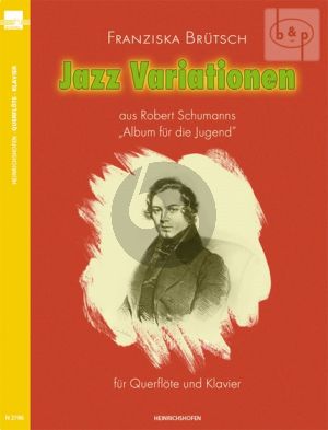 Jazz Variationen aus Schumann's Album fur die Jugend Flöte-Klavier
