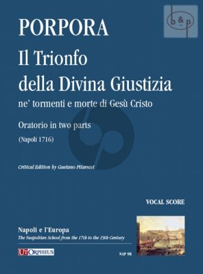 Il Trionfo della Divini Giustizia nr'tormenti e morte di Gesu Cristo (Vocal Score) (Oratorio in 2 Acts)