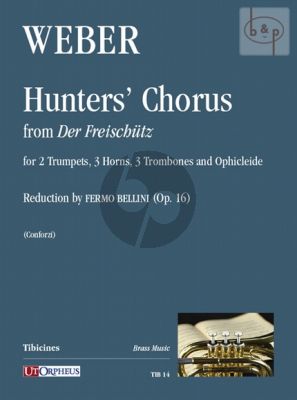 Hunters's Chorus (from der Freischutz) (2 Trp.- 2 Horns- 3 Trb. and Ophicleide) (Score/Parts)