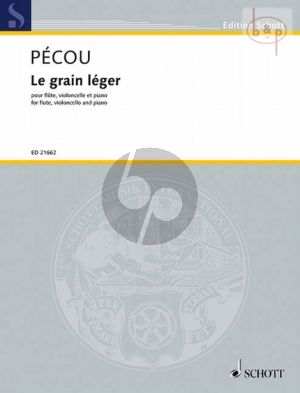 Le Grain Leger Flute-Violoncello and Piano (1995 / 2008)