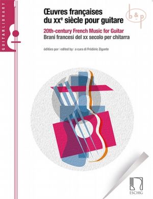 Oeuvres Francaises du XX Siecle pour Guitare (20th. Century French Music for Guitar) (compiled and edited by Frederic Zigante)