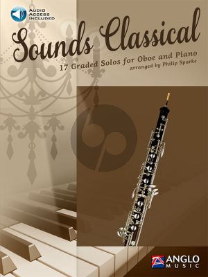Sounds Classical - 17 graded Solos for Oboe and Piano (Book with Audio online) (transcr. by Philip Sparke)