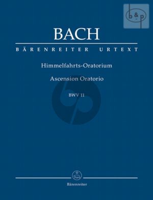 Himmelfahrt Oratorium (Ascension Oratorio) BWV 11 (Soli-Choir-Orch.) Study Score
