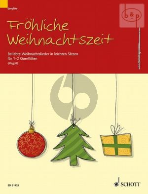 Frohliche Weihnachtszeit (Beliebte Weihnachtsl. in leichten Satzen) (1 - 2 Flutes)