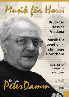 Musik fur 2 Vierstimmige Hornchore: Bruckner-Hassler-Viadana