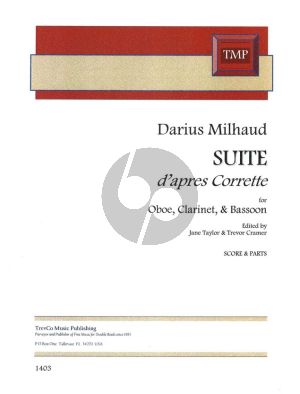 Milhaud Suite d'apres Corrette Op.161 Oboe, Clarinet and Bassoon Score/Parts (Edited by Jan Taylor and Trevor Cramer)