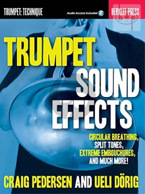 Trumpet Sound Effects (Circular Breathing- Split Tones-Extreme Embouchures and much more